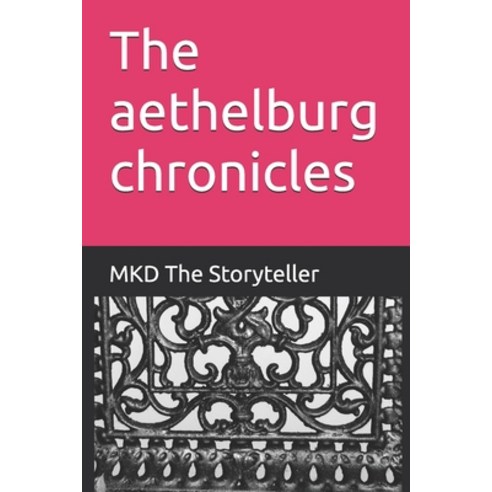 (영문도서)The aethelburg chronicles Paperback, Independently Published, English, 9798244389920
