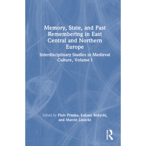 (영문도서)Memory State and Past Remembering in East Central and Northern Europe: Interdi... Hardcover, Routledge, English, 9781032939872