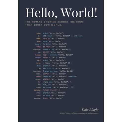 (영문도서)Hello World!: A Brief History of Programming in 90 Languages Paperback, Badger Media LLC, English, 9798995072102