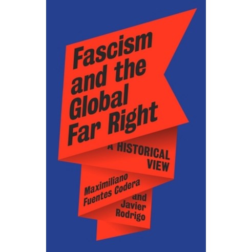 (영문도서)Fascism and the Global Far Right: A Historical View Hardcover, Reaktion Books, English, 9781836391678