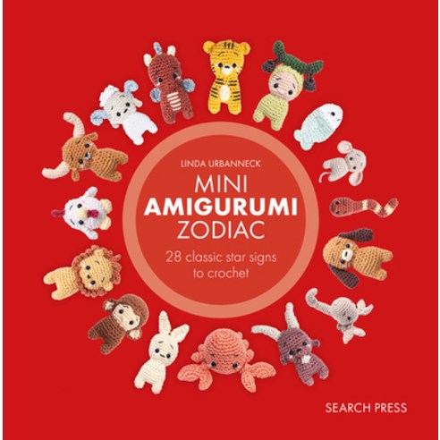 (영문도서)Mini Amigurumi Zodiac: 28 Classic and Chinese Star Signs to Crochet Hardcover, Search Press, English, 9781800923508