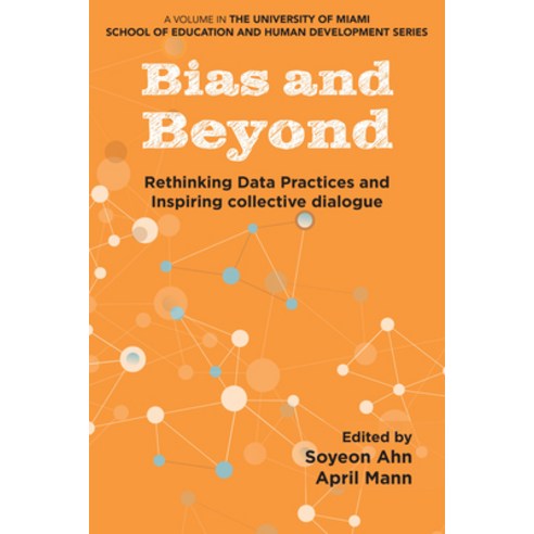 (영문도서)Bias and Beyond: Rethinking Data Practices and Inspiring Collective Dialogue Paperback, English, 9781806866687