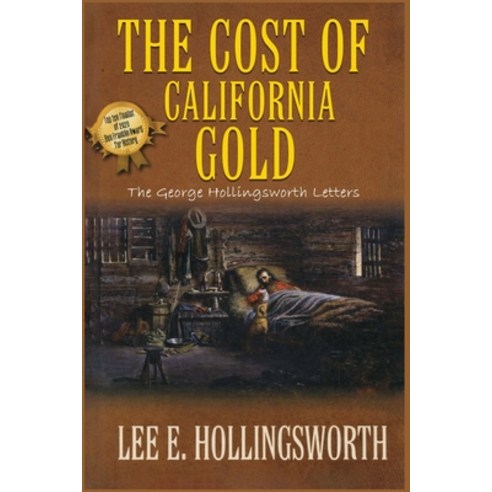(영문도서)The Cost of California Gold: The George Hollingsworth Letters Paperback, Hampton Publishers, English, 9798256027117
