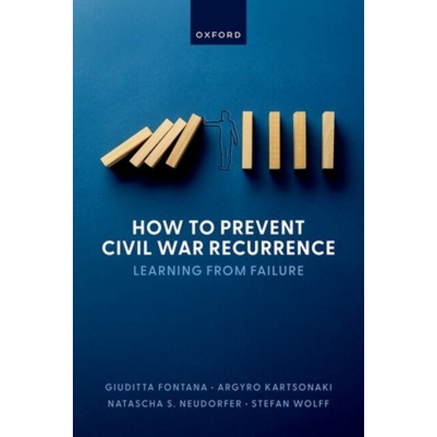(영문도서)How to Prevent Civil War Recurrence: Learning from Failure Hardcover, Oxford University Press, English, 9780198993810