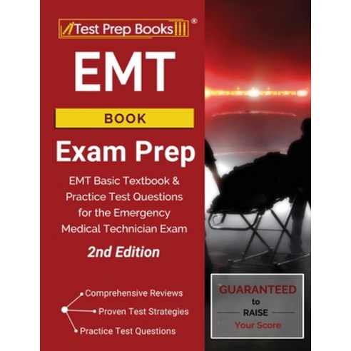 EMT Book Exam Prep: EMT Basic Textbook and Practice Test Questions for ...