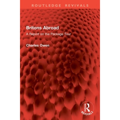 (영문도서)Britons Abroad: A Report on the Package Tour Paperback, Routledge, English, 9781032955872