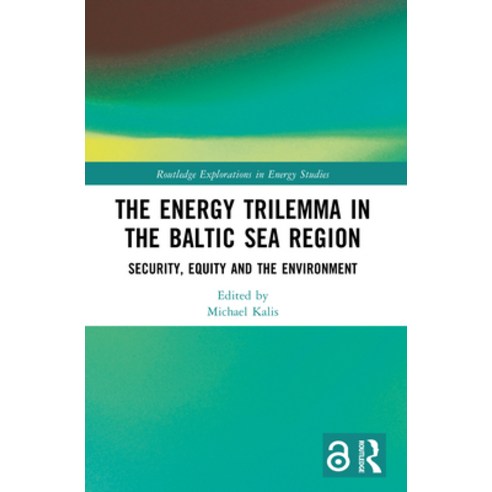 (영문도서)The Energy Trilemma in the Baltic Sea Region: Security Equity and the Environment Paperback, Routledge, English, 9781032765914