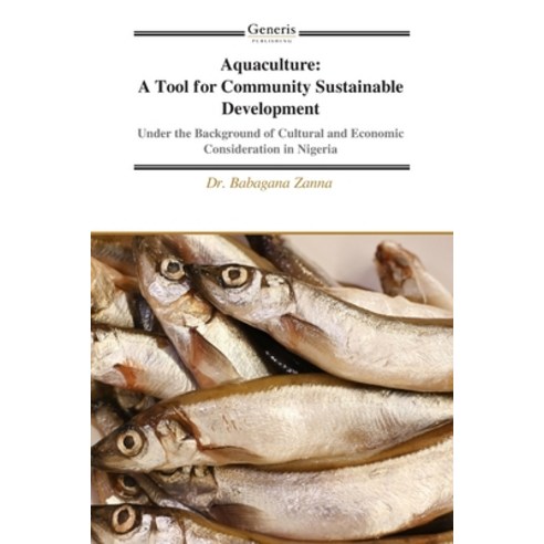 (영문도서)Aquaculture: A Tool for Community Sustainable Development: Under the Background... Paperback, Bayshop (Generis Publishing), English, 9798899663895