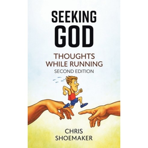 (영문도서)Seeking God: Thoughts While Running Paperback, Leavitt Peak Press, English, 9781969865794