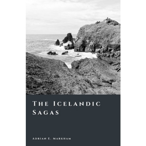 (영문도서)The Icelandic Sagas: Memory Power and Storytelling Paperback, Independently Published, English, 9798242537804
