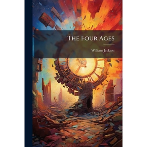 (영문도서)The Four Ages Paperback, Nabu Press, English, 9781179306155