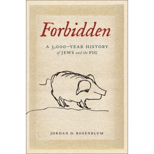 (영문도서)Forbidden: A 3 000-Year History of Jews and the Pig Paperback, New York University Press, English, 9781479847518