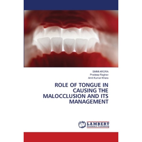 (영문도서)Role of Tongue in Causing the Malocclusion and Its Management Paperback, LAP Lambert Academic Publis..., English, 9786209851377