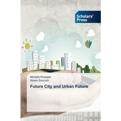 (영문도서)Future City and Urban Future Paperback, Scholars' Press, English, 9786208848088