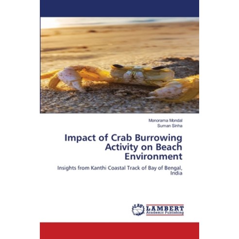 (영문도서)Impact of Crab Burrowing Activity on Beach Environment Paperback, LAP Lambert Academic Publis..., English, 9786209212826