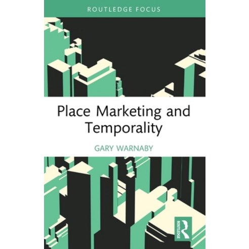 (영문도서)Place Marketing and Temporality Paperback, Routledge, English, 9781032689838 Routledge, English, 9781032689838