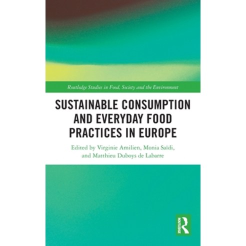 (영문도서)Sustainable Consumption and Everyday Food Practices in Europe Hardcover, Routledge, English, 9781032725994
