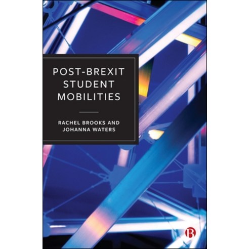(영문도서)Post-Brexit Student Mobilities Paperback, Bristol University Press, English, 9781529246049