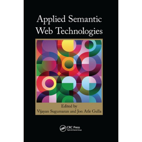 (영문도서)Applied Semantic Web Technologies Paperback, Auerbach Publications, English, 9781138372801