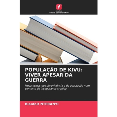 (영문도서)População de Kivu: Viver Apesar Da Guerra Paperback, Edicoes Nosso Conhecimento, English, 9786209948640