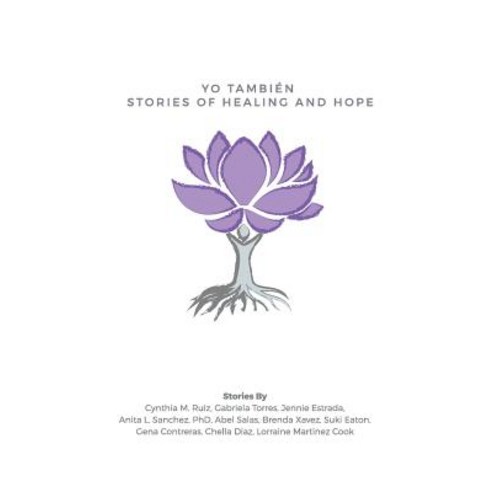 (영문도서)Yo También: Stories of Healing and Hope Paperback, Independently Published, English, 9781095690239