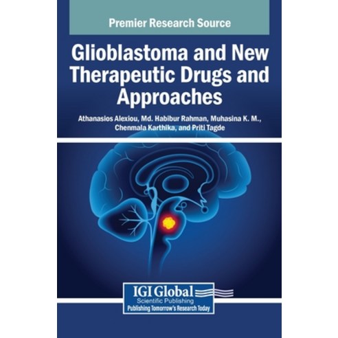 (영문도서)Glioblastoma and New Therapeutic Drugs and Approaches Hardcover, Igi Global Scientific Publi..., English, 9798337326955