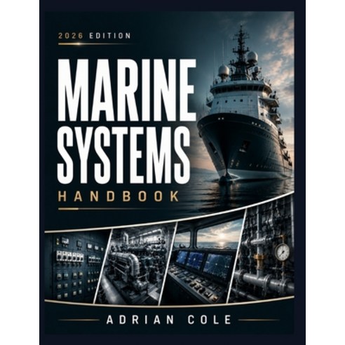 (영문도서)Marine Systems Handbook: Electrical Mechanical and Electronic Fundamentals for... Paperback, Independently Published, English, 9798188627898