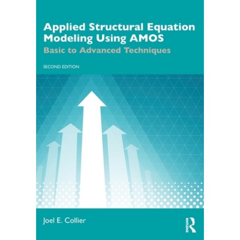 (영문도서)Applied Structural Equation Modeling Using AMOS: Basic to Advanced Techniques Paperback, Routledge, English, 9781041105459