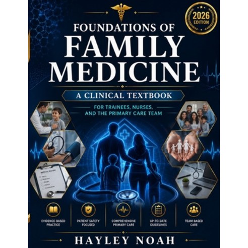 (영문도서)Foundations of Family Medicine: A Clinical Textbook Paperback, Independently Published, English, 9798189131097