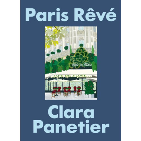 (영문도서)Paris Rêvé: An Illustrated Journey Through the City of Light Hardcover, Hardie Grant Books, English, 9781964786445