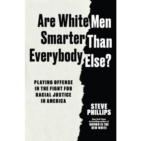(영문도서)Are White Men Really Smarter Than Everyone Else?: Playing Offense in the Fight f... Hardcover, New Press, English, 9798893850215