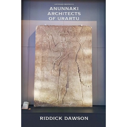 (영문도서)Anunnaki Architects of Urartu Paperback, Anunnaki Origins, English, 9798233485077