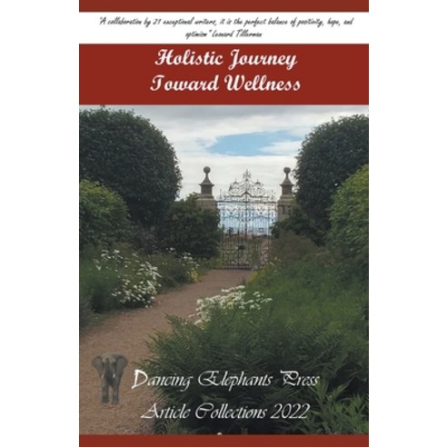 (영문도서)Holistic Journey Toward Wellness Paperback, Dancing Elephants Press, English, 9798215642252