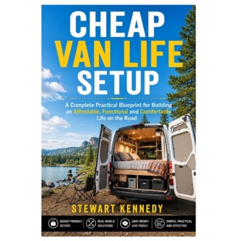 (영문도서)Cheap Van Life Setup: A Complete Practical Blueprint for Building an Affordable ... Paperback, Independently Published, English, 9798196357589