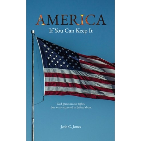 (영문도서)America: If You Can Keep It Paperback, Fms Books, English, 9798987061473
