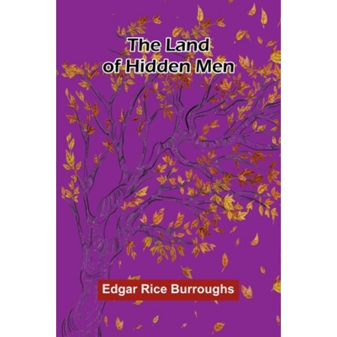 (영문도서)The Land Of Hidden Men Paperback, Alpha Edition, English, 9789373052274