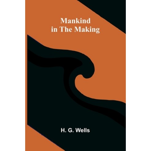 (영문도서)Mankind in the Making Paperback, Alpha Edition, English, 9789374120330