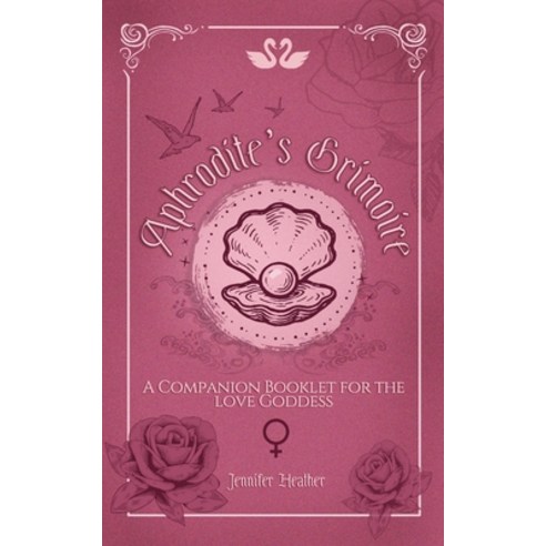 (영문도서)Aphrodite's Grimoire: A Companion Booklet for the Love Goddess Paperback, Independently Published, English, 9798273542594