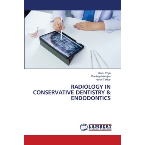 (영문도서)Radiology in Conservative Dentistry & Endodontics Paperback, LAP Lambert Academic Publis..., English, 9786209843266