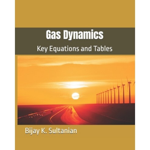 (영문도서)Gas Dynamics: Key Equations and Tables Paperback, Independently Published, English, 9798242276161