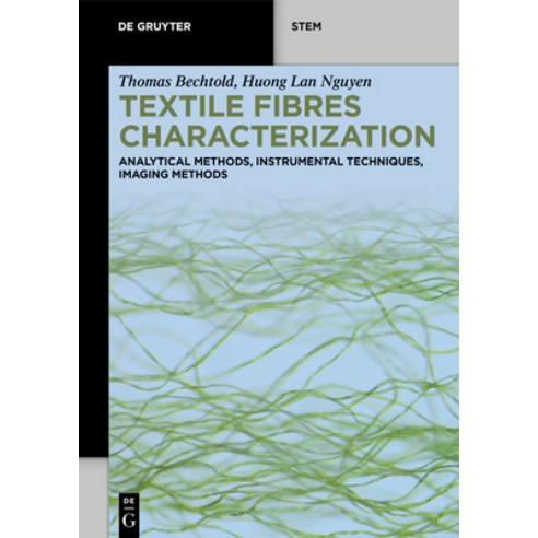 (영문도서)Textile Fibres Characterisation: Analytical Methods Instrumental Techniques Im... Paperback, de Gruyter, English, 9783111609508