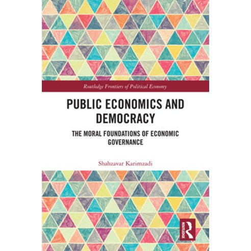 (영문도서)Public Economics and Democracy: The Moral Foundations of Economic Governance Hardcover, Routledge, English, 9781041250609