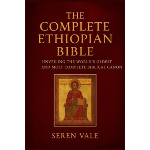 (영문도서)The complete Ethiopian Bible: unveiling the world's oldest and most complete bib... Paperback, Independently Published, English, 9798268688924