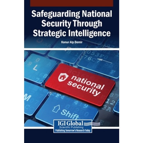 (영문도서)Safeguarding National Security Through Strategic Intelligence Hardcover, Igi Global Scientific Publi..., English, 9798337337500