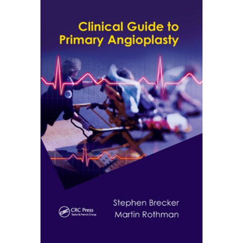 (영문도서)Clinical Guide to Primary Angioplasty Paperback, CRC Press, English, 9780367384005
