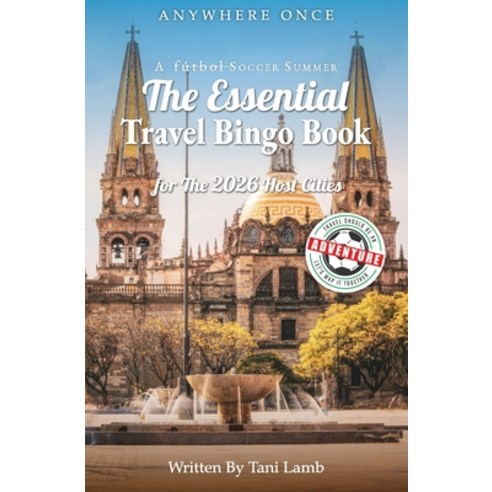 (영문도서)A Fútbol Soccer Summer-The Essential Travel Bingo Book for The 2026 Host Cities:... Paperback, Lambchop Publishing, English, 9798991206167
