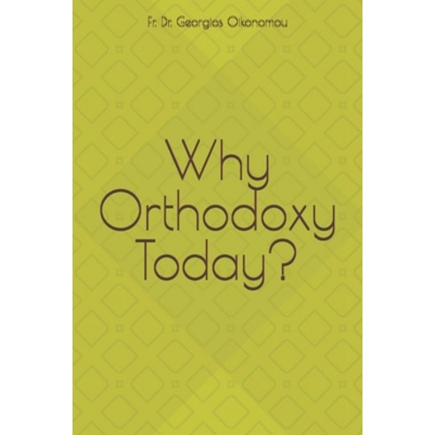 (영문도서)Why Orthodoxy Today? Paperback, Independently Published, English, 9798244692754