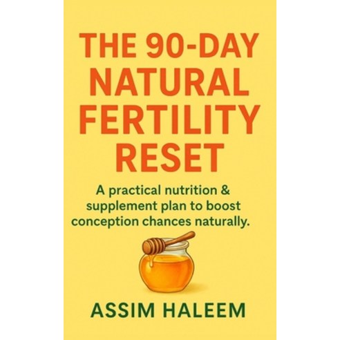 (영문도서)The 90-Day Natural Fertility Reset: A practical nutrition & supplement plan to b... Paperback, Independently Published, English, 9798273556249