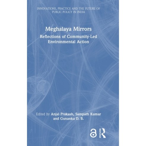 (영문도서)Meghalaya Mirrors: Reflections of Community-Led Environmental Action Hardcover, Routledge, English, 9781041228837