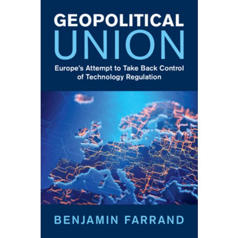 (영문도서)Geopolitical Union: Europe's Attempt to Take Back Control of Technology Regulation Hardcover, Cambridge University Press, English, 9781009691109